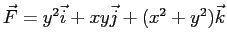 $ \vec F=y^2\vec i+xy\vec j+(x^2+y^2)\vec k$