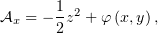        1 2
Ax = − 2z + φ (x,y) ,
