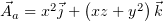 A⃗a = x2⃗j + (xz + y2) ⃗k  