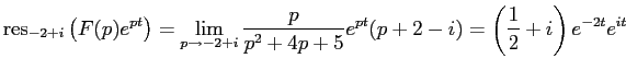 $\displaystyle \mathrm{res}_{-2+i}\left( F(p)e^{pt} \right)=
\lim\limits_{p\to -2+i}\frac{p}{p^2+4p+5}e^{pt}(p+2-i)=
\left( \frac{1}{2}+i \right) e^{-2t}e^{it}
$