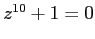 $ z^{10}+1=0$