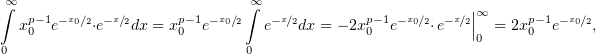 ∞∫                            ∫∞
   p−1 −x0∕2 −x∕2     p−1 −x0∕2   −x∕2        p− 1−x0∕2  −x∕2||∞     p−1 −x0∕2
  x0  e    ⋅e   dx = x0  e      e   dx = − 2x 0 e   ⋅e   |0 = 2x0  e    ,
0                            0
