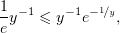 1y−1 ≤ y− 1e−1∕y,
e
