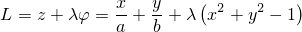              x-  y-   ( 2   2   )
L = z + λφ = a + b + λ x + y − 1
