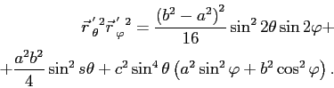 \begin{displaymath}\begin{split}\vec r  \mathstrut^{'}_{\theta}\mathstrut ^2\ve...
...eta\left( a^2\sin^2\varphi+b^2\cos^2\varphi\right). \end{split}\end{displaymath}