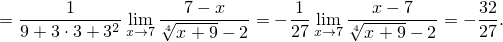   -----1-----    √-7---x---    1-    √-x---7---    32
= 9+ 3⋅3 + 32 lxim→7 4x + 9- 2 = - 27 lxim→7 4x + 9- 2 = - 27.
     