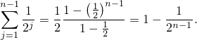 n∑-1 1   11 - (12)n-1       1
   2j = 2---1--1---= 1 - 2n-1.
j=1            2
