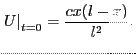 $\displaystyle \left.U \right\vert _{t=0}=\frac{cx(l-x)}{l^2}.
$