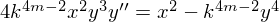 4k4m− 2x2y3y′′ = x2 − k4m−2y4  