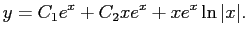 $\displaystyle y=C_1e^x+C_2xe^x+xe^x\ln\vert x\vert.
$