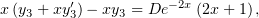 x (y3 + xy′3)− xy3 = De−2x(2x + 1),
