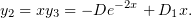 y2 = xy3 = − De −2x + D1x.
