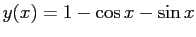 $ y(x)=1-\cos x -\sin x$