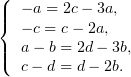 (
||{  − a = 2c− 3a,
   − c = c− 2a,
||(  a− b = 2d − 3b,
   c− d = d − 2b.
