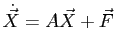 $ \dot {\vec X}=A\vec X+\vec F$