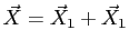 $ \vec X=\vec X_1+\vec X_1$