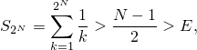       2∑N
S2N =    1-> N-−-1-> E,
      k=1k     2
