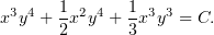       1       1
x3y4 + 2 x2y4 + 3x3y3 = C.
