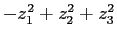 $ -z_{1}^2+z_{2}^2+z_{3}^2$