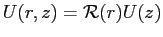 $ U(r,z)=\mathcal{R}(r)U(z)$