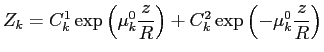 $ Z_k=C^1_k\exp\left( \mu^0_k \dfrac{z}{R}\right)+C^2_k\exp\left( -\mu^0_k \dfrac{z}{R}\right)$