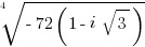 root{4}{-72(1-i sqrt{3})}