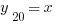 y_{20}=x